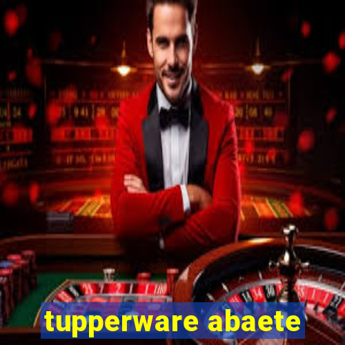 tupperware abaete